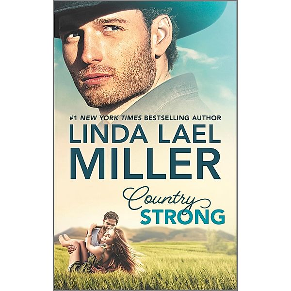 Country Strong / Painted Pony Creek Bd.1, Linda Lael Miller