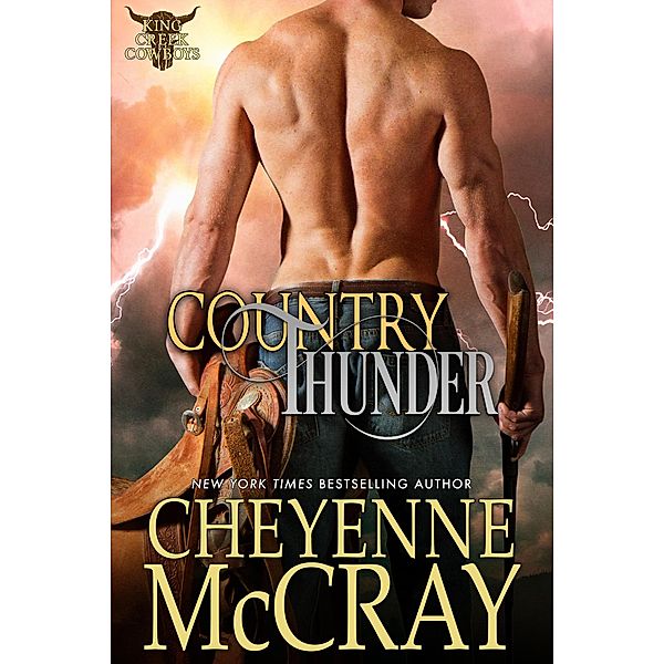 Country Thunder (King Creek Cowboys, #2) / King Creek Cowboys, Cheyenne McCray