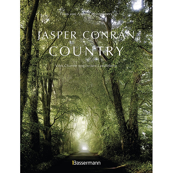 Country. Vom Charme englischen Landlebens, Jasper Conran
