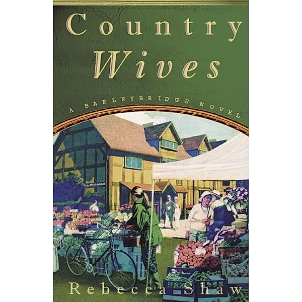 Country Wives, Rebecca Shaw
