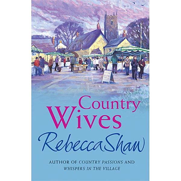 Country Wives / BARLEYBRIDGE Bd.2, Rebecca Shaw