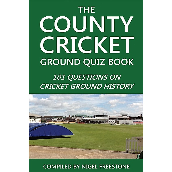 County Cricket Ground Quiz Book / Andrews UK, Nigel Freestone