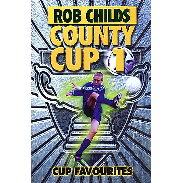 County Cup (1): Cup Favourites / County Cup Bd.1, Rob Childs