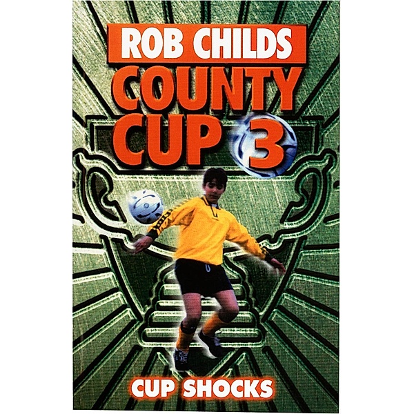 County Cup (3): Cup Shocks / County Cup Bd.3, Rob Childs
