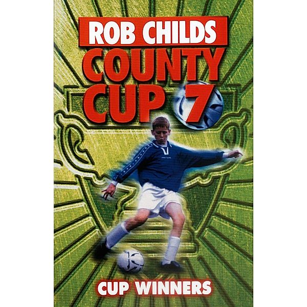 County Cup (7): Cup Winners / County Cup Bd.7, Rob Childs