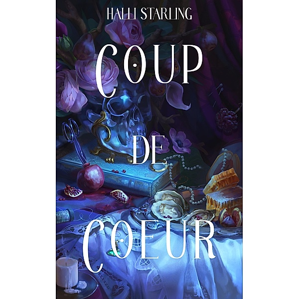 Coup de Coeur (Oracle, Tailor, Curator, #1) / Oracle, Tailor, Curator, Halli Starling