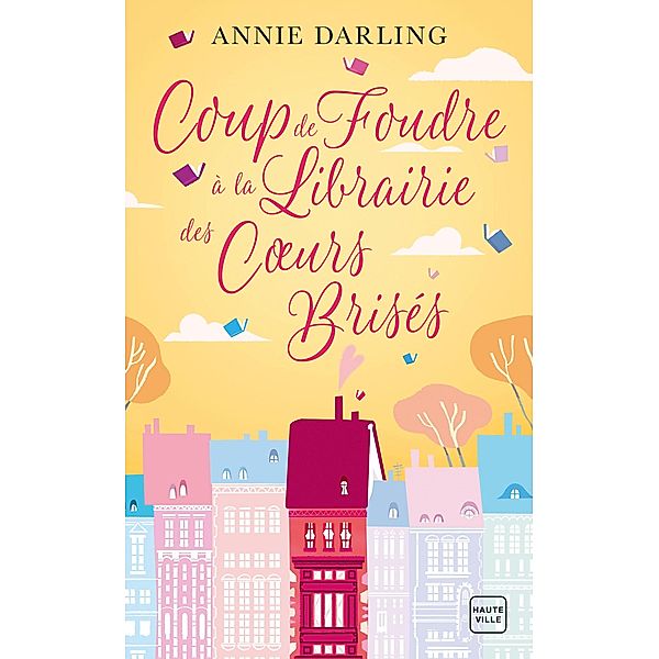 Coup de foudre à la librairie des coeurs brisés / Hauteville Comrom, Annie Darling