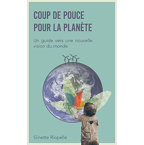 Coup de pouce pour la planète, Ginette Riopelle