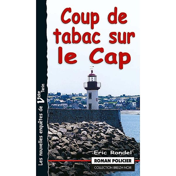 Coup de tabac sur le Cap, Eric Rondel