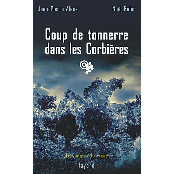 Coup de tonnerre dans les Corbières / Policier, Jean-Pierre Alaux, Noël Balen