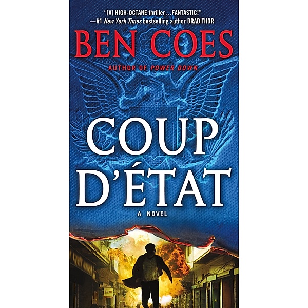 Coup d'Etat / A Dewey Andreas Novel Bd.2, Ben Coes