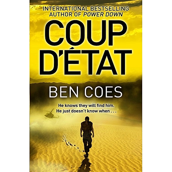 Coup d'Etat / Dewey Andreas Bd.1, Ben Coes