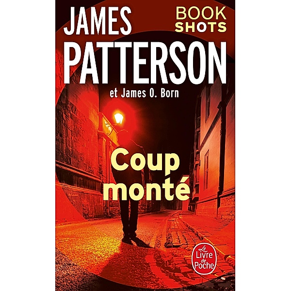 Coup monté / Thrillers, James Patterson, James O. Born