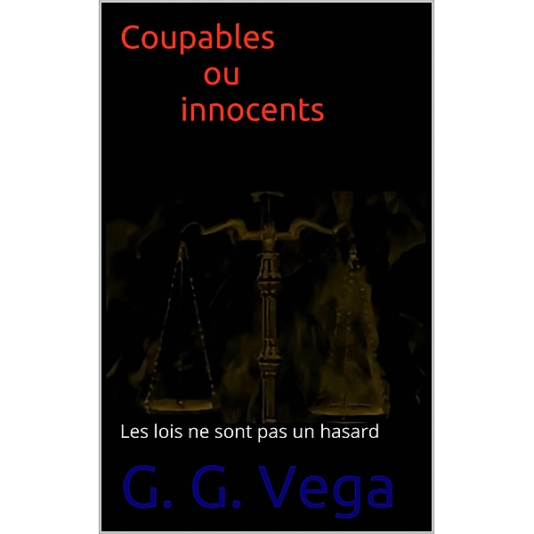 Coupables ou Innocents, G. G. Vega