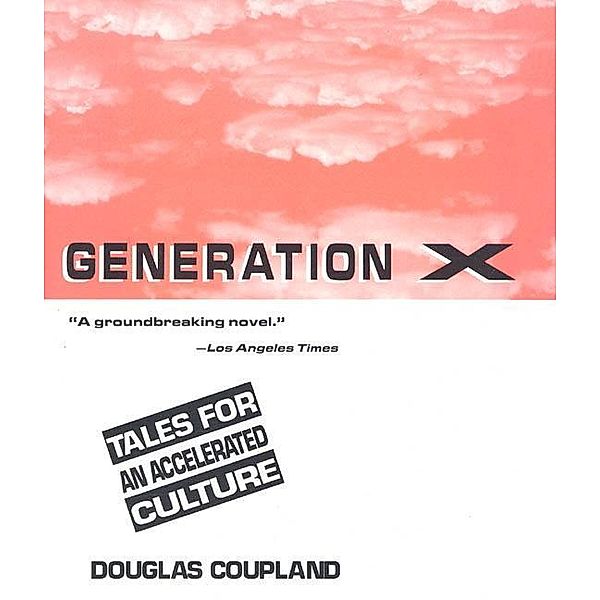 Coupland, D: Generation X, Douglas Coupland