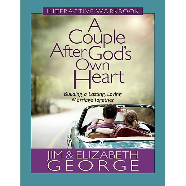 Couple After God's Own Heart Interactive Workbook / Harvest House Publishers, Jim George