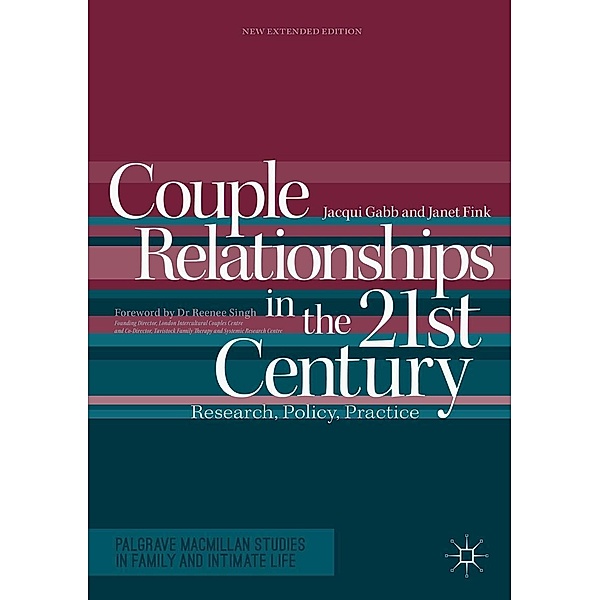 Couple Relationships in the 21st Century / Palgrave Macmillan Studies in Family and Intimate Life, Jacqui Gabb, Janet Fink