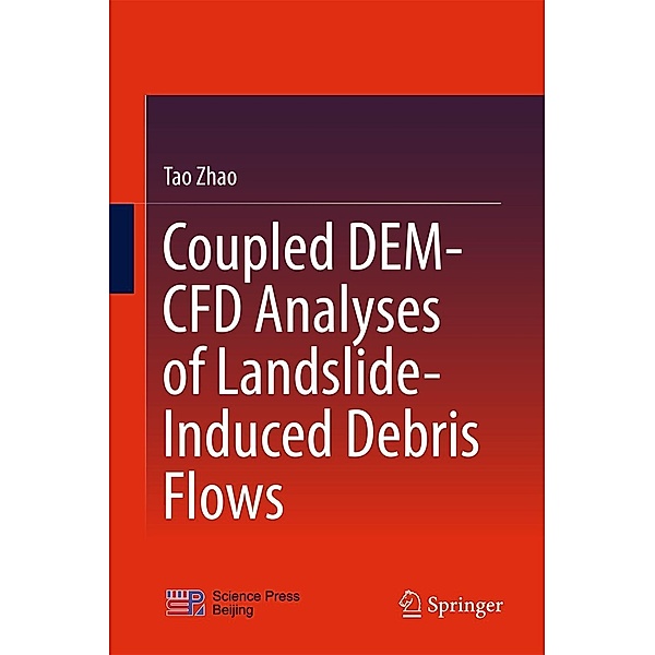 Coupled DEM-CFD Analyses of Landslide-Induced Debris Flows, Tao Zhao