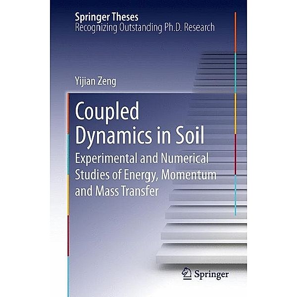 Coupled Dynamics in Soil, Yijian Zeng