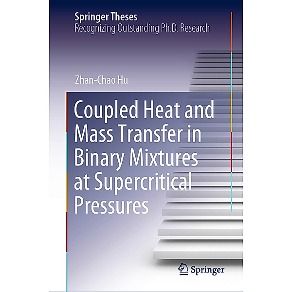 Coupled Heat and Mass Transfer in Binary Mixtures at Supercritical Pressures, Zhan-Chao Hu