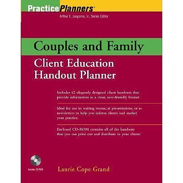 Couples and Family Client Education Handout Planner, w. CD-ROM, Laurie Cope Grand, Arthur E. Jongsma