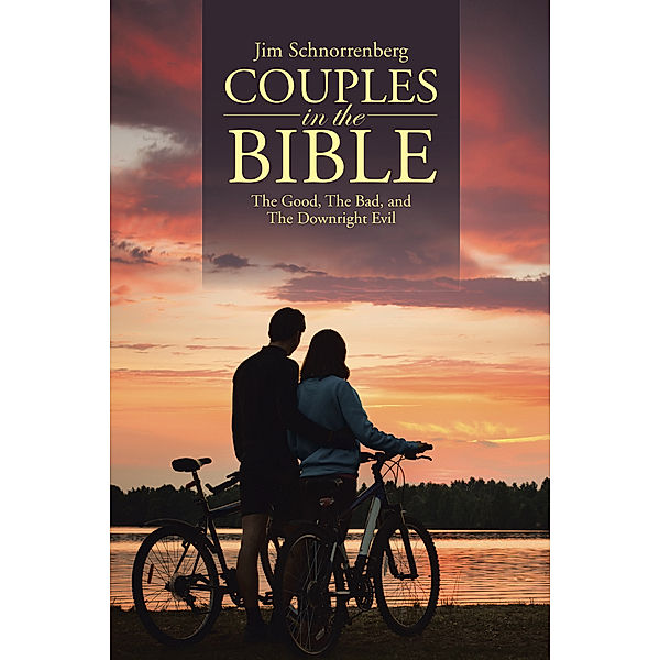 Couples in the Bible, Jim Schnorrenberg