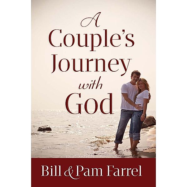 Couple's Journey with God, Bill Farrel