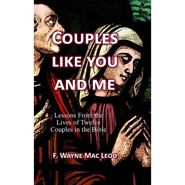 Couples Like You and Me, F. Wayne Mac Leod