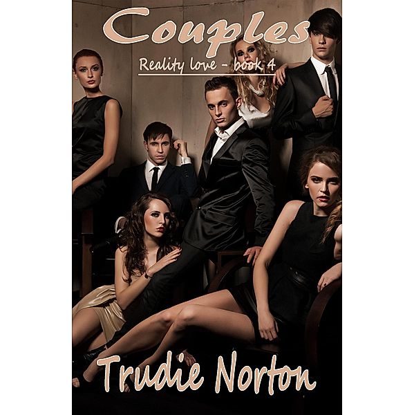 Couples (Reality Love, #4) / Reality Love, Trudie Norton