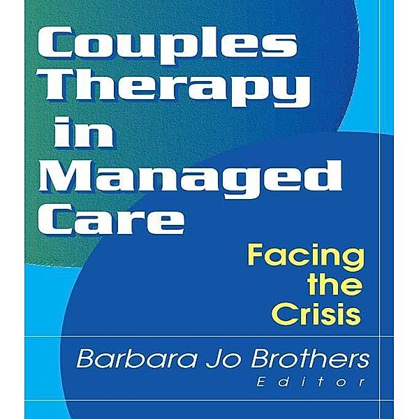 Couples Therapy in Managed Care, Barbara Jo Brothers