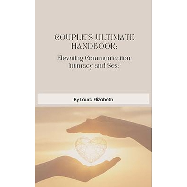 Couples Ultimate Handbook, Laura Elizabeth