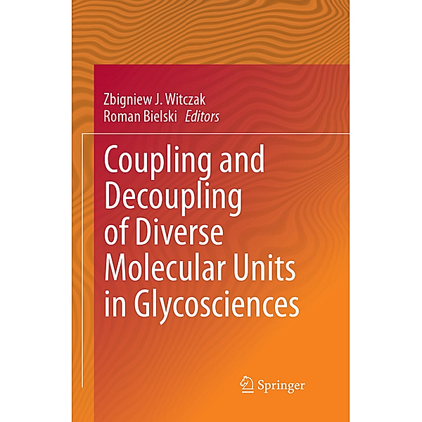 Coupling and Decoupling of Diverse Molecular Units in Glycosciences