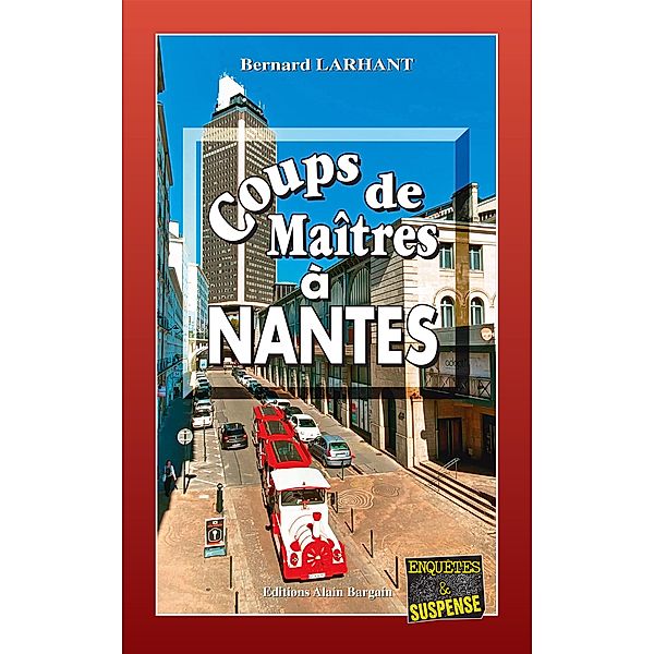 Coups de Maîtres à Nantes, Bernard Larhant