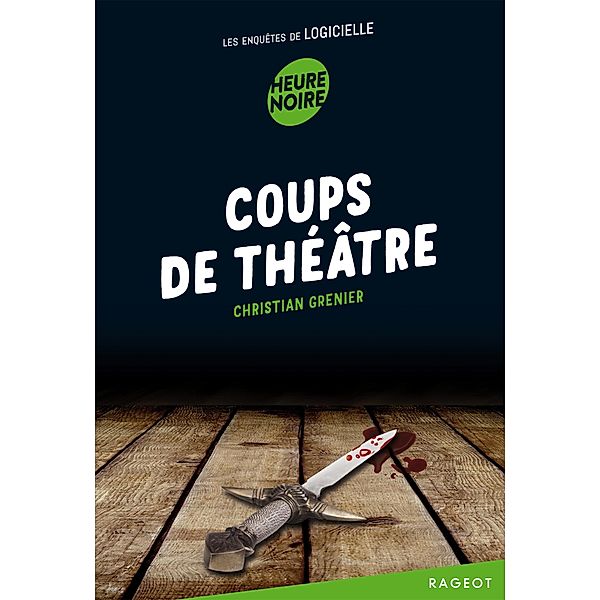 Coups de théâtre / Les enquêtes de Logicielle Bd.4, Christian Grenier