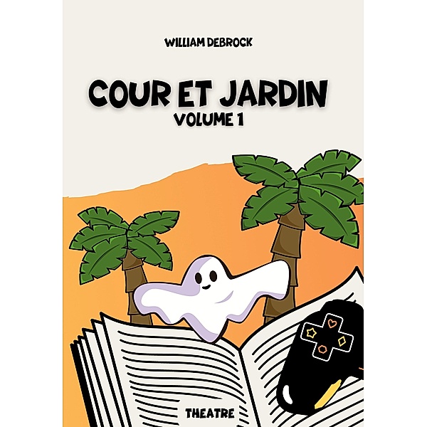 Cour et Jardin / Cour et Jardin Bd.1, William Debrock, Alice Vinet