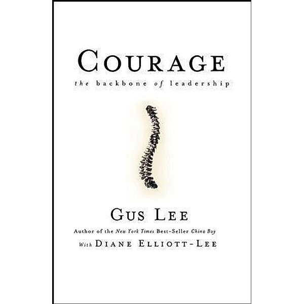 Courage, Gus Lee, Diane Elliott-Lee