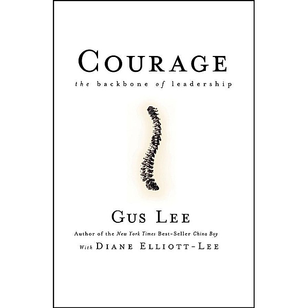 Courage, Gus Lee, Diane Elliott-Lee