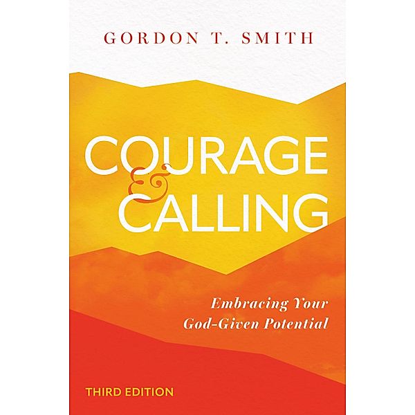 Courage and Calling, Gordon T. Smith