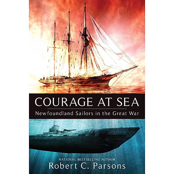 Courage at Sea, Robert C. Parsons