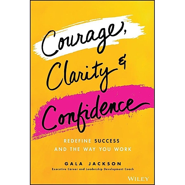 Courage, Clarity, and Confidence, Gala Jackson