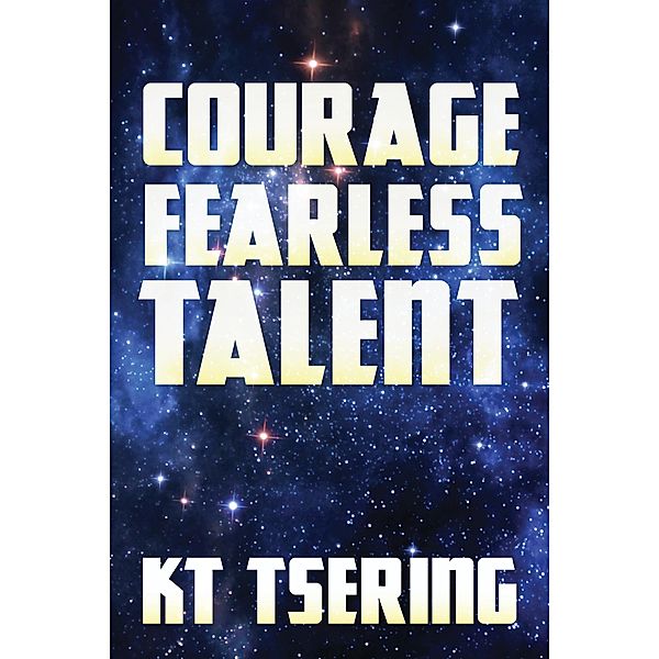 Courage Fearless Talent, Kt Tsering