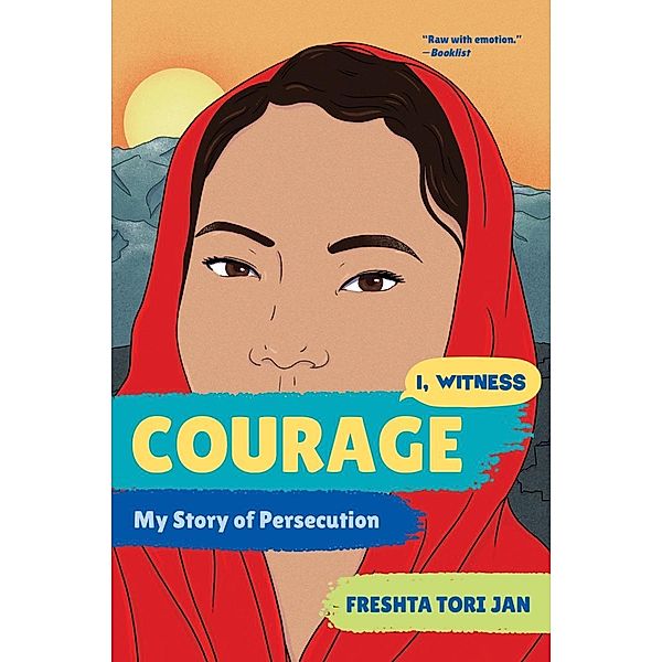 Courage: My Story of Persecution (I, Witness) / I, Witness Bd.0, Freshta Tori Jan