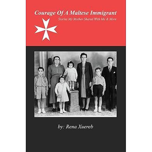 Courage of a Maltese Immigrant, Rena Xuereb