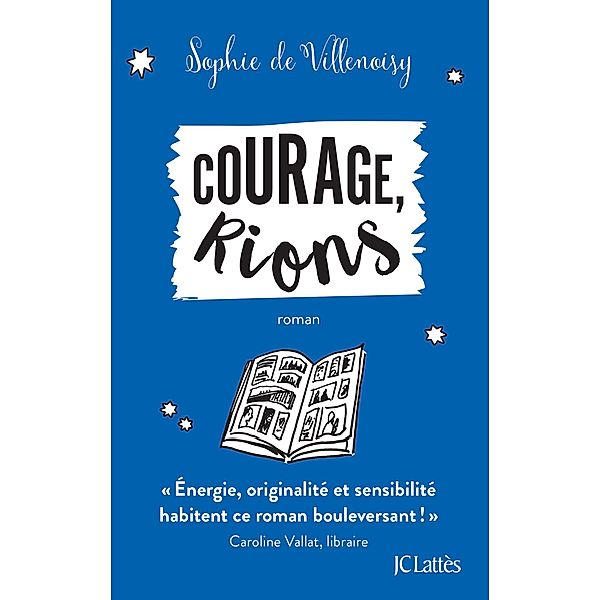 Courage, rions / Romans contemporains, Sophie de Villenoisy