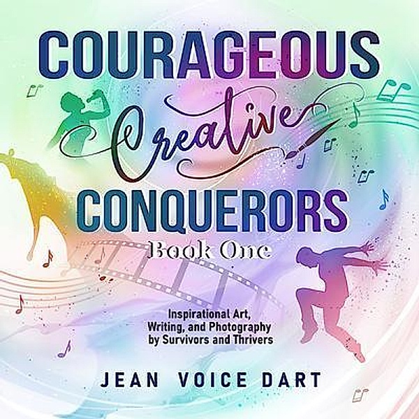 Courageous Creative Conquerors, Jean Voice Dart