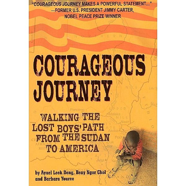 Courageous Journey / New Horizon Press, Barbara Youree, Ayuel Leek, Beny Ngor