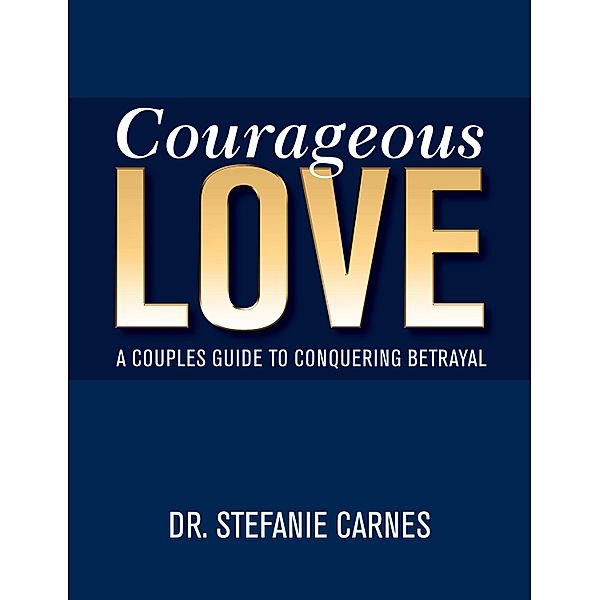 Courageous Love, Stefanie Carnes