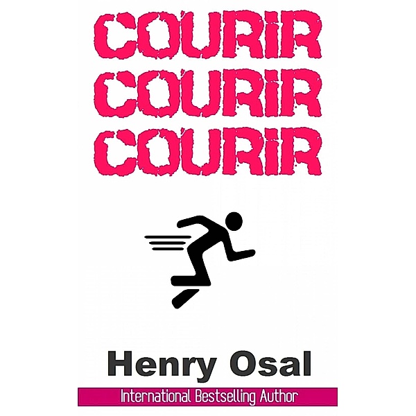 Courir, courir, courir, Henry Osal