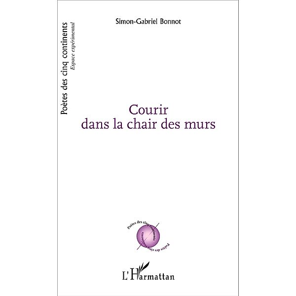 Courir dans la chair des murs, Bonnot Simon-Gabriel Bonnot