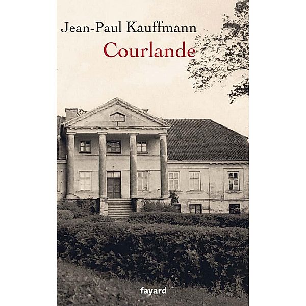 Courlande / Littérature Française, Jean-Paul Kauffmann